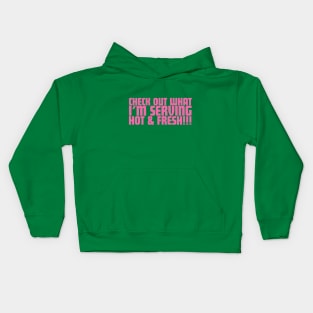 Check Out What I'm Serving Hot & Fresh!!! - Three Bean Salad - Hot Pink Text Kids Hoodie